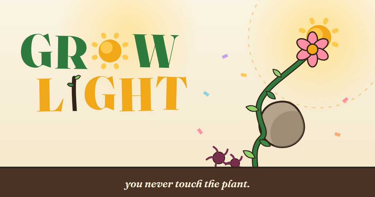 GROW LIGHT — hang tiny suns and a living vine grows toward your light, around rocks and into bloom.